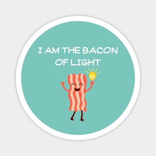 Bacon of Light Magnet